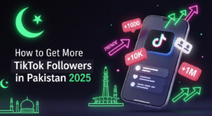 How to Get More TikTok Followers in Pakistan